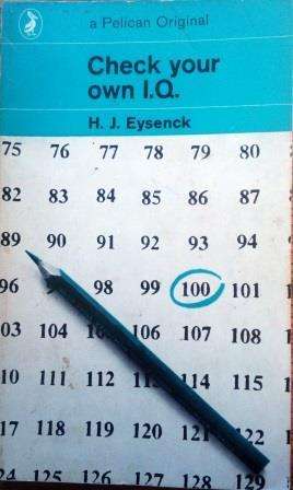 Check you own IQ - H J Eysenck