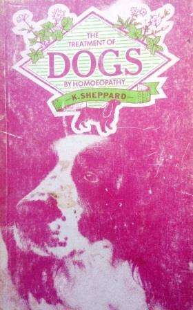 The Treatment of Dogs by Homeopathy - K Sheppard