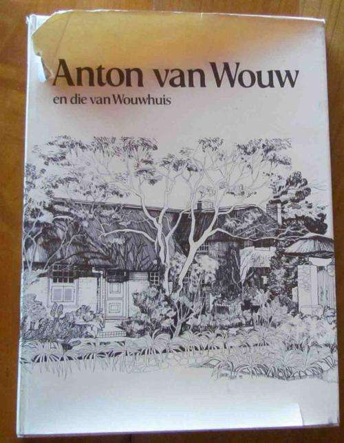 ANTON van WOUW en die Wouwhuis=1862-1945=University of Pretoria=1981=AFRIKAANS=Art Works & Sculpture