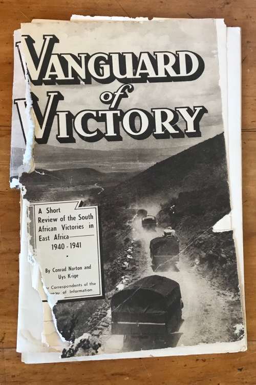VANGUARD of VICTORY A Short Review of South African Victories in East Africa 1940-1 NORTON KRIGE WAR