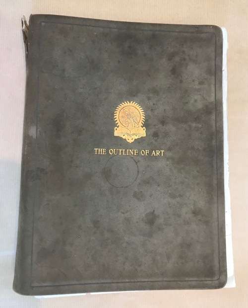 THE OUTLINE OF ART Edited by Sir William Orpen K.B.E., R.A.R.I. 1930 Published by George Newnes Ltd.