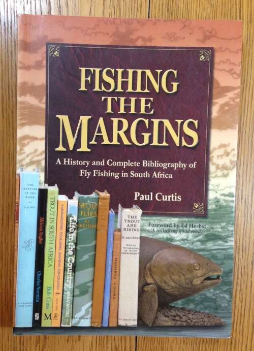 BOOK=FISHING THE MARGINS=FLY FISHING SOUTH AFRICA=PAUL CURTIS=2005.