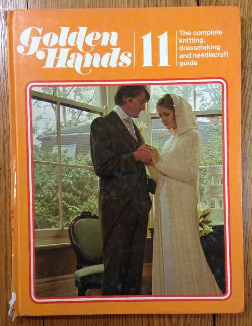 BOOK Golden Hands 11 The Complete Knitting, Dressmaking and Needlecraft Guide 1972 SEWING