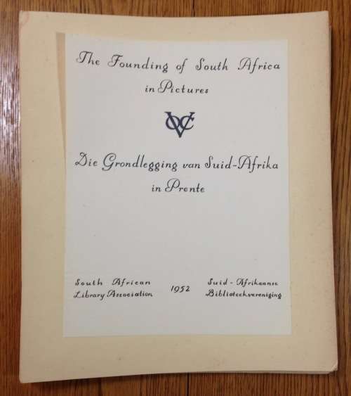 FOUNDING of SOUTH AFRICA in PICTURES SA LIBRARY ASSOCIATION 1952 PRINTS VAN RIEBEECK TERCENTENARY