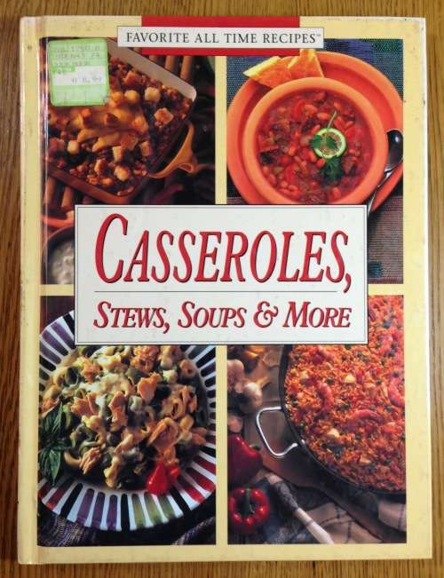 CASSEROLES, STEWS, SOUPS AND MORE RECIPE BOOK COOKING MEALS.