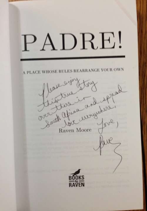 PADRE! A Place Whose Rules Rearrange Your Own Raven Moore SIGNED EDITION 322 pages 2013 IVORY COAST.
