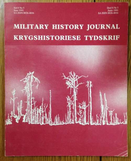 MILITARY HISTORY JOURNAL JUNE 1991 VOLUME 8 NO. 5 SA ISSN 0026-4016 KRYGSHISTORIESE TYDSKRIF.