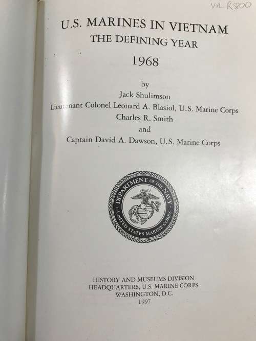 US MARINES IN VIETNAM THE DEFINING YEAR 1968 Jack Shulimson 1997 WAR US MARINE CORPS MILITARY MAPS.