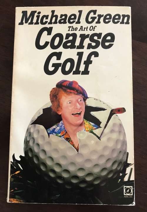 COARSE GOLF=MICHAEL GREEN=1982=SOFTCOVER=SPORT=CLUBHOUSE.