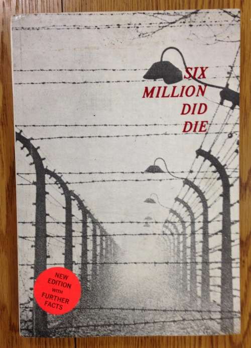 SIX MILLION DID DIE: THE TRUTH SHALL PREVAIL Arthur Suzman and Denis Diamond The Holocaust  Germany.