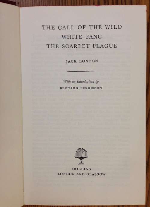 JACK LONDON CALL of the WILD ETC. 1964 REPRINT WHITE FANG THE SCARLET PLAGUE NICE COPY!!