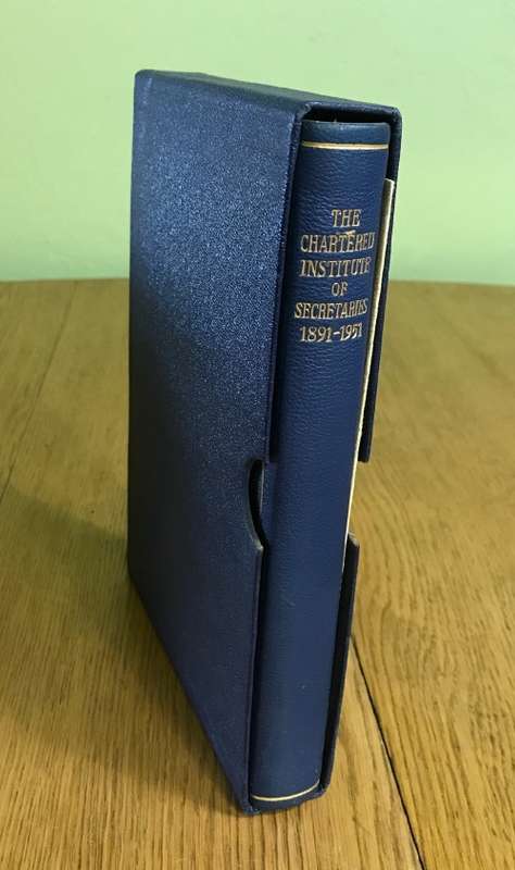 THE CHARTERED INSTITUTE of SECRETARIES 1891-1951 A REVIEW of 60 YEARS 1951 SIGNED by Edward Wilshaw!