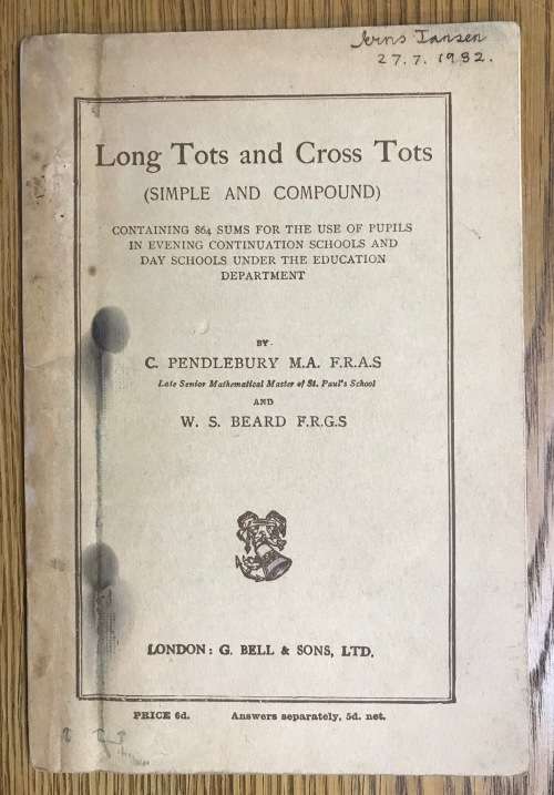 LONG TOTS AND CROSS TOTS SIMPLE AND COMPOUND C. PENDLEBURY W.S. BEARD LONDON EDUCATION DEPARTMENT