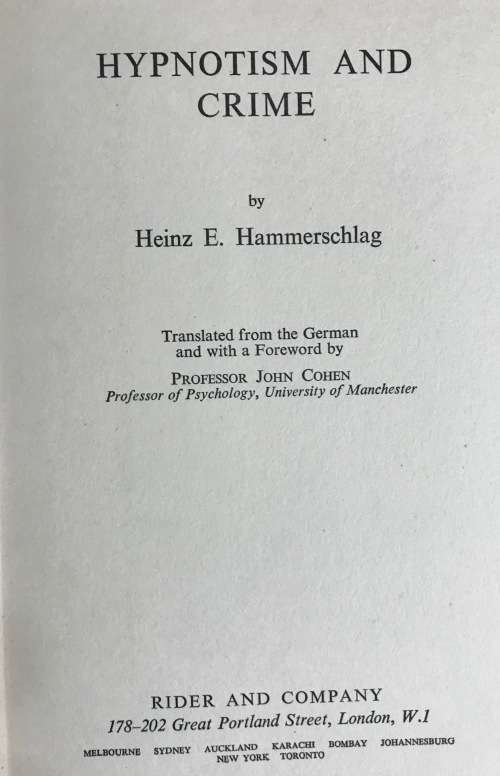 HYPNOTISM + CRIME x 2 Heinz E. Hammerschlag 1956 + 1957 Rider and Company Wilshire Publishers BOOKS.