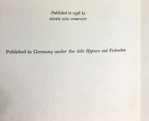 HYPNOTISM + CRIME x 2 Heinz E. Hammerschlag 1956 + 1957 Rider and Company Wilshire Publishers BOOKS.