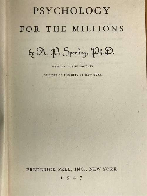 Psychology for the Millions Abraham Paul Sperling Publisher Frederick Fell USA 1947.
