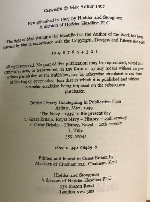 THE NAVY 1939 to the PRESENT DAY MAX ARTHUR THE ROYAL BRITISH NAVY HODDER and STOUGHTON 1997 SHIPS.