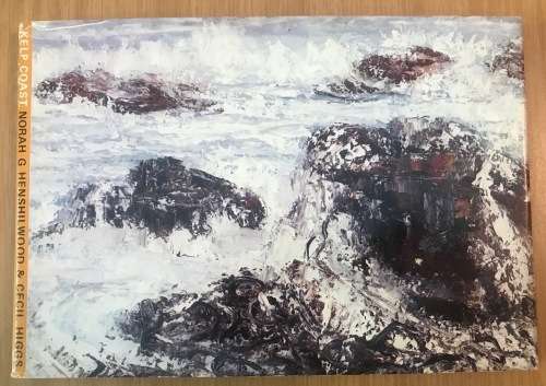KELP COAST NORAH G. HENSHILWOOD CECIL HIGGS 1976 1st EDITION No. 425 of 1000 LIMITED COPIES DRAWINGS