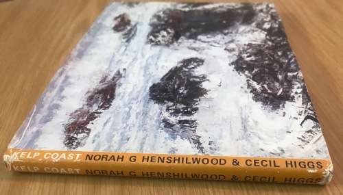 KELP COAST NORAH G. HENSHILWOOD CECIL HIGGS 1976 1st EDITION No. 425 of 1000 LIMITED COPIES DRAWINGS