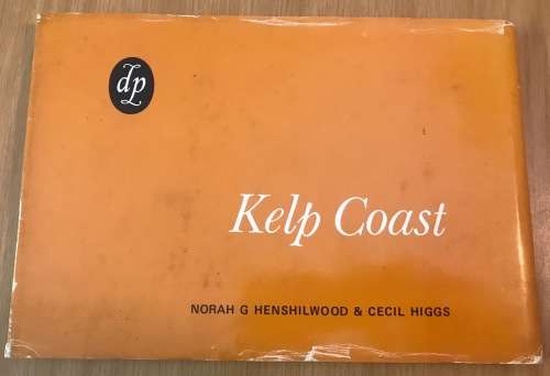 KELP COAST NORAH G. HENSHILWOOD CECIL HIGGS 1976 1st EDITION No. 425 of 1000 LIMITED COPIES DRAWINGS