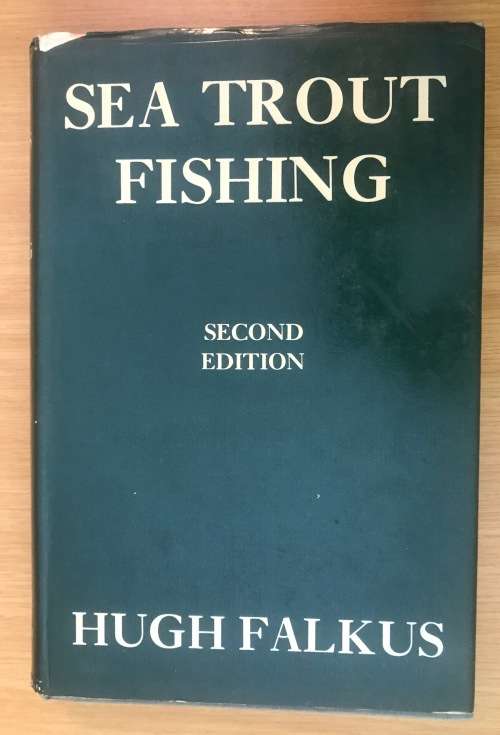 SEA TROUT FISHING A GUIDE TO SUCCESS HUGH FALKUS SECOND EDITION 1986 HARDCOVER