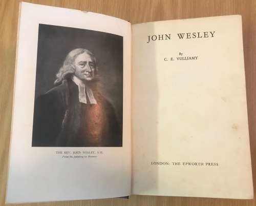 JOHN WESLEY C.E. VULLIAMY EPWORTH PRESS 3rd EDITION 1954 RELIGION METHODIST CHURCH REVEREND.