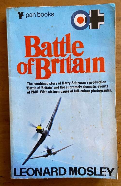 BATTLE of BRITAIN=LEONARD MOSLEY=PAN BOOKS=1969=RAF=LUFTWAFFFE=PILOTS=SPITFIRE=MESSERSCHMITT=WAR=WW2