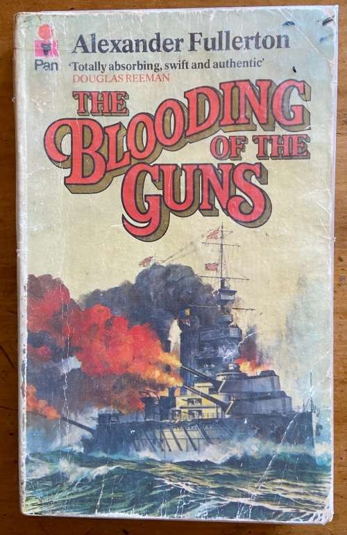 THE BLOODING OF THE GUNS ALEXANDER FULLERTON PAN BOOKS 1977 Nicholas Everard Naval Thriller WAR SHIP