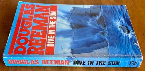 DIVE IN THE SUN DOUGLAS REEMAN ARROW BOOKS 1989 SUBMARINE ITALY GERMANY ALLIES WW2 WORLD WAR II.