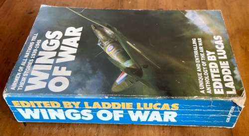 WINGS OF WAR EDITED by LADDIE LUCAS GRAFTON BOOKS 1986 AIRMAN of all NATIONS TELL THEIR STORIES WW2