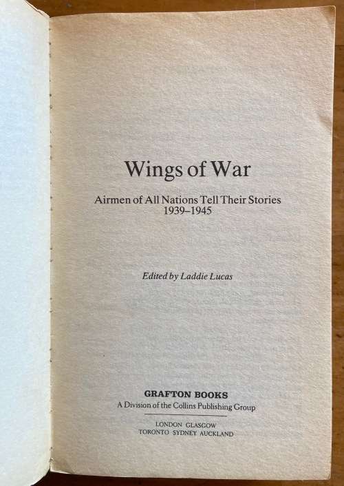 WINGS OF WAR EDITED by LADDIE LUCAS GRAFTON BOOKS 1986 AIRMAN of all NATIONS TELL THEIR STORIES WW2