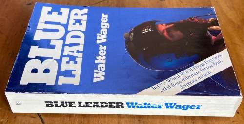 BLUE LEADER WALTER WAGE NOVEL 1980 FUTURA BOOKS B17 WW2 FLYING FORTRESS WWII.
