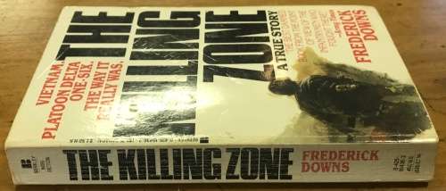 THE KILLING ZONE FREDERICK DOWNS VIETNAM PLATOON DELTA ONE-SIX THE WAY IT REALLY WAS INFANTRY.