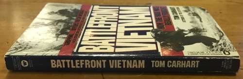 BATTLEFRONT VIETNAM TOM CARHART VIETNAMESE WAR CHOPPERS NAVAL AIR WARFARE CAMBODIA.
