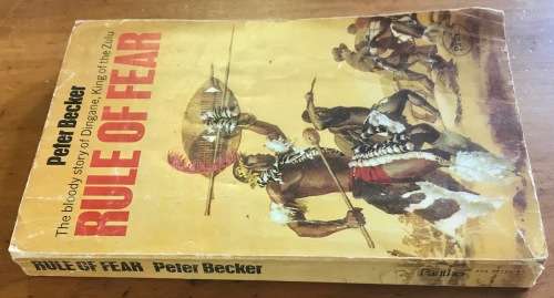 RULE OF FEAR PETER BECKER BLOODY STORY OF DINGANE, KING OF THE ZULU 1972 BOOK