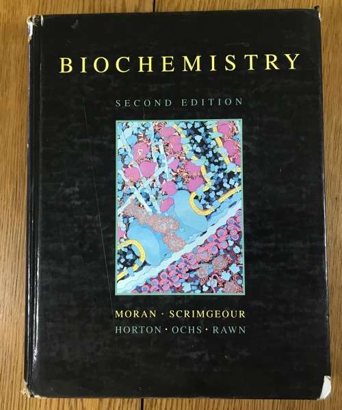 BIOCHEMISTRY 2nd EDITION MORAN SCRIMGEOUR HORTON OCHS RAWN 1994 SCIENCE NEIL PATTERSON PUBLISHERS.