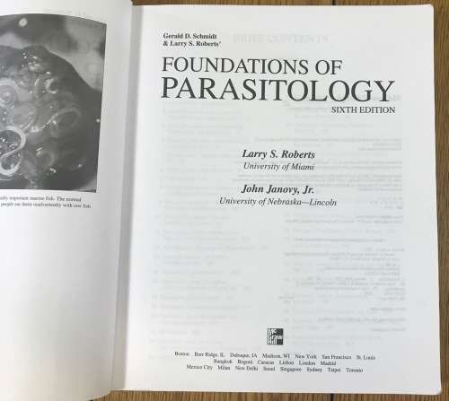 FOUNDATIONS OF PARASITOLOGY 6th EDITION GERALD SCHMIDT LARRY ROBERTS JOHN JANOVY McGRAW-HILL 2000.