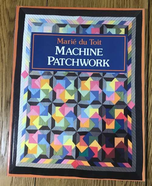 MACHINE PATCHWORK MARIE DU TOIT HUMAN & ROSSEAU 1991 1st EDITION FABRIC PATTERNS DESIGNS QUILT.