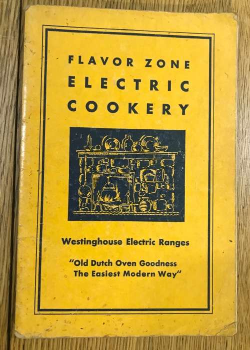 FLAVOR ZONE ELECTRIC COOKERY WESTINGHOUSE RECIPE BOOK USA Some nice recipes!!!  KITCHEN COOKING.