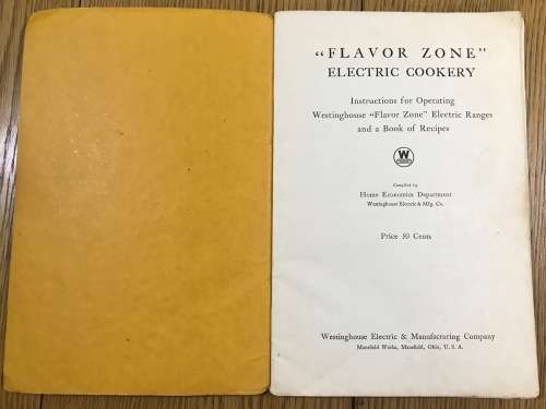 FLAVOR ZONE ELECTRIC COOKERY WESTINGHOUSE RECIPE BOOK USA Some nice recipes!!!  KITCHEN COOKING.