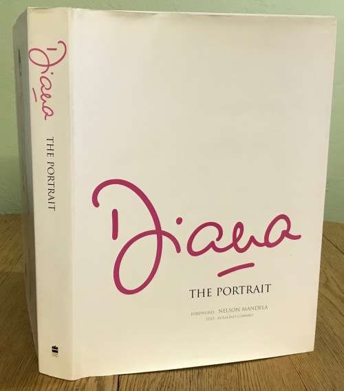DIANA THE PORTRAIT Forward NELSON MANDELA Author ROSALIND COWARD 2004 1st Edition AMAZING LARGE BOOK