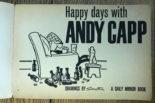HAPPY DAYS with ANDY CAPP Drawings by SMYTHE A DAILY MIRROR BOOK 96 Page FLO 3 shillings