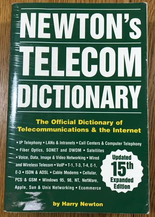 NEWTON`s TELECOM DICTIONARY Author HARRY NEWTON Updated 15th Expanded Edition 1999