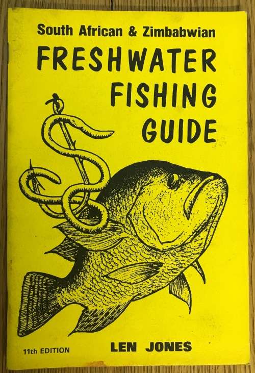 SOUTH AFRICAN and ZIMBABWIAN FRESHWATER FISHING GUIDE 11th EDITION LEN JONES BOOKLET BAIT TACKLE