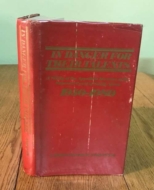 IN DANGER FOR THEIR TALENTS A Study of Appellate Division of Supreme Court of South Africa 1950-80