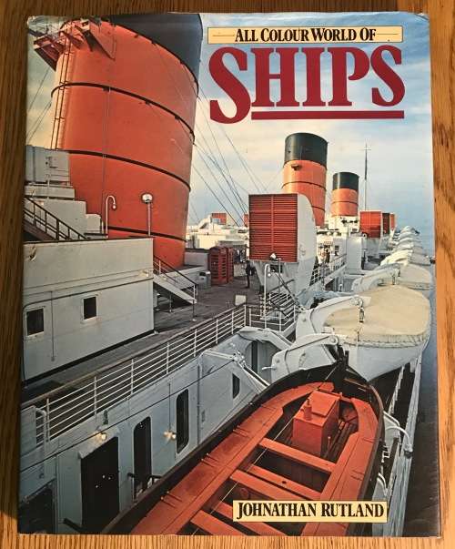 ALL COLOUR WORLD of SHIPS - JONATHAN RUTLAND - OCTOPUS BOOKS - 1978 1st Edition