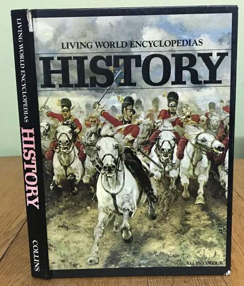LIVING WORLD ENCYCLOPEDIAS HISTORY Text by GARETH H. BROWNING COLLINS 1975 125 Pages.