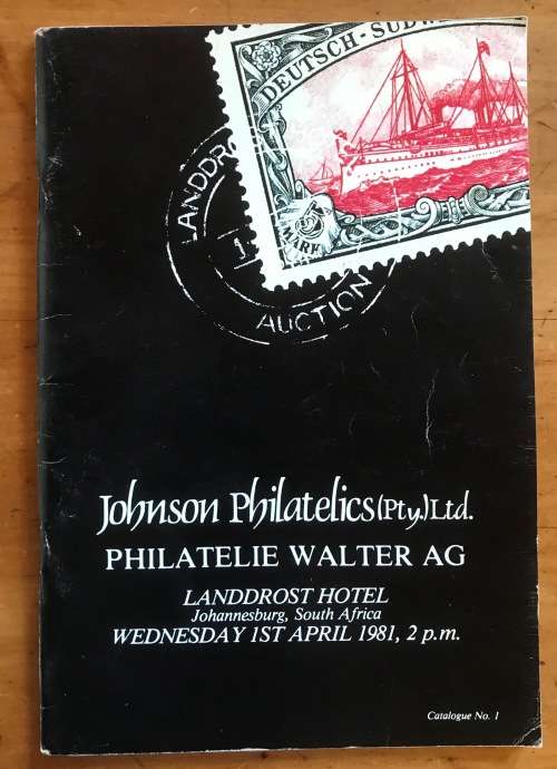 JOHNSON PHILATELICS PHILATELIE WALTER AG AUCTION CATALOGUE APRIL 1981 LANDDROST HOTEL JOHANNESBURG