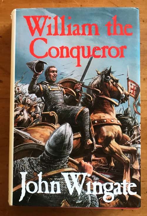 WILLIAM THE CONQUEROR JOHN WINGATE 1983 1st Edition Weidenfeld BOOK