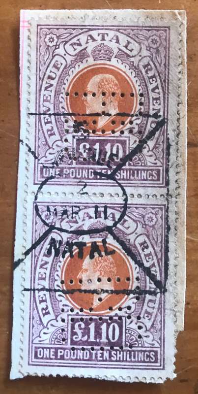 NATAL POSTAGE & REVENUE STAMPS x 2 on piece £1 single & £1.10 pr SG162/SACC138 Perfin RD 1908 fiscal